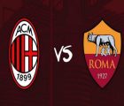 Dự đoán kèo dự đoán Milan vs Roma, 0h30 ngày 7/1 - Serie A