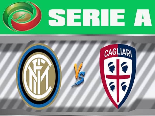 Nhận định Cagliari vs Inter Milan 16/5