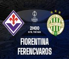 Soi kèo Fiorentina vs Ferencvarosi